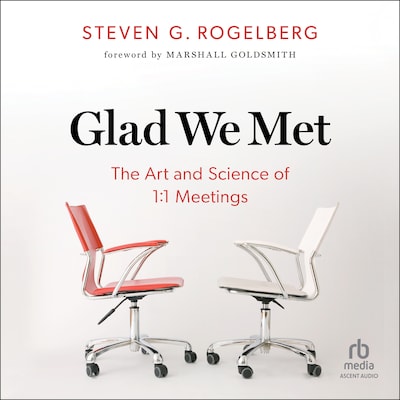 Glad We Met – omslag til lydbogen af Dr. Steven G. Rogelberg
