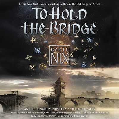 To Hold the Bridge – omslag til lydbogen af Garth Nix