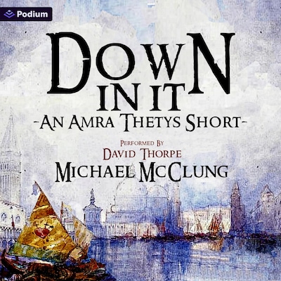 Down In It – omslag til lydbogen af Michael McClung