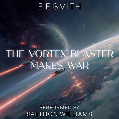 The Vortex Blaster Makes War – omslag til lydbogen af E. E. Smith