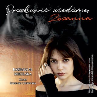 Przekupić wiedźmę. Zuzanna – okładka audiobooka, autor Barbara Mikulska
