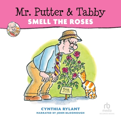 Mr. Putter & Tabby Smell the Roses – omslag til lydbogen af Cynthia Rylant