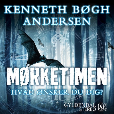 Mørketimen - Hvad ønsker du dig? – omslag til lydbogen af Kenneth Bøgh Andersen