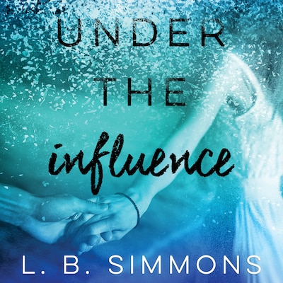 Under the Influence – omslag til lydbogen af L. B. Simmons