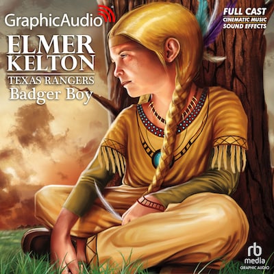Badger Boy [Dramatized Adaptation] – omslag til lydbogen af Elmer Kelton