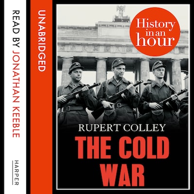 The Cold War: History in an Hour
