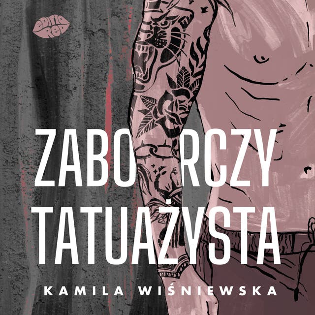 Zaborczy tatuażysta – okładka audiobooka, autor Kamila Wiśniewska