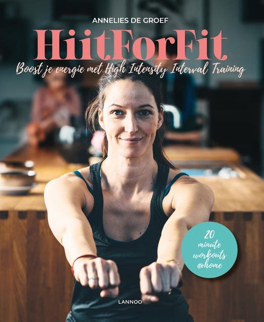 Hiit for fit: Boost je energie met High Intensity Interval Training – omslag van het luisterboek van Annelies De Groef