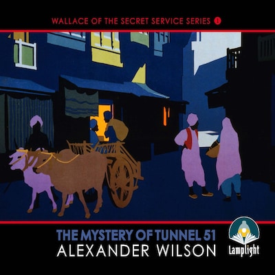 The Mystery of Tunnel 51 – omslag til lydbogen af Alexander Wilson