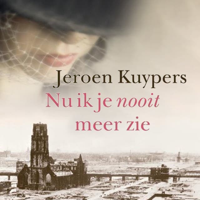 Nu ik je nooit meer zie – omslag van het luisterboek van Jeroen Kuypers