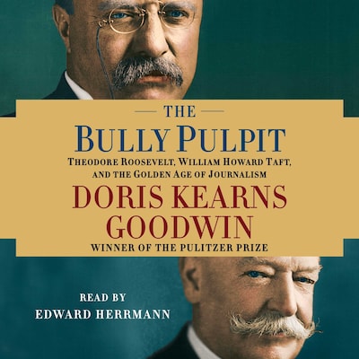 The Bully Pulpit – omslag til lydbogen af Doris Kearns Goodwin