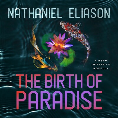 The Birth of Paradise – omslag til lydbogen af Nathaniel Eliason