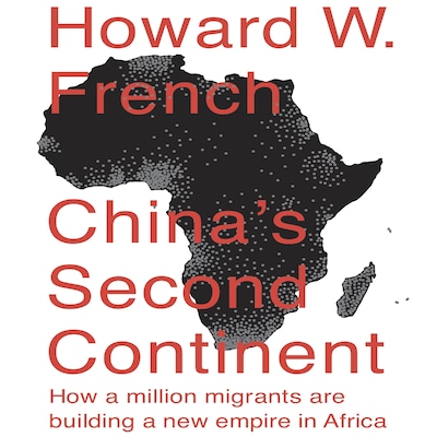 China's Second Continent – omslag til lydbogen af Howard W. French
