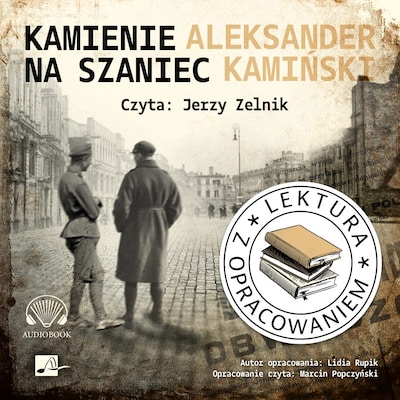 Kamienie na szaniec. Lektura z opracowaniem.