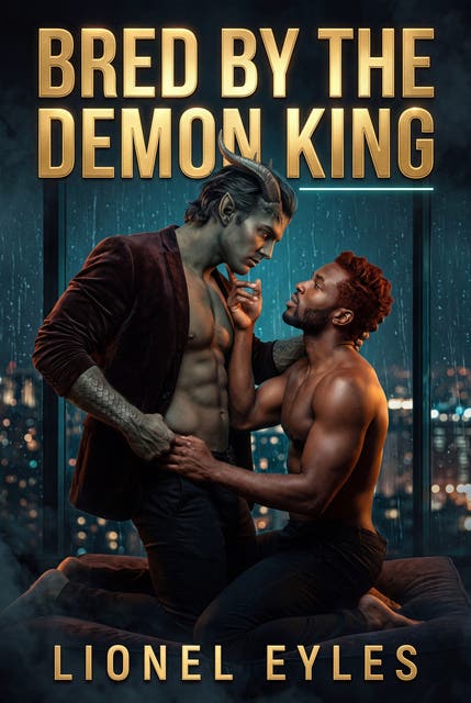 Bred By The Demon King: Gay Paranormal Erotic Impregnation Heat Romance – omslag til lydbogen af Lionel Eyles