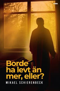 Borde ha levt än mer, eller? – omslag till ljudboken av Mikael Schierenbeck