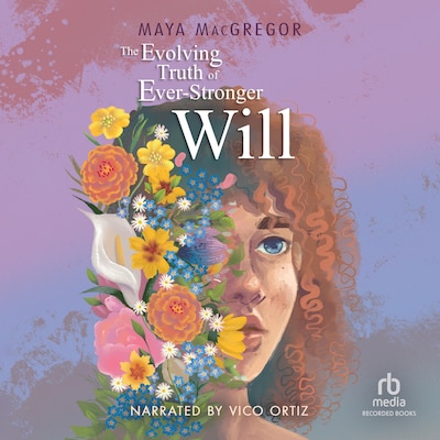 The Evolving Truth of Ever-Stronger Will – omslag til lydbogen af Maya MacGregor