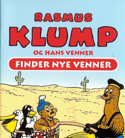 Rasmus Klump og hans venner - Finder nye venner – omslag til lydbogen af Carla Hansen, Vilhelm Hansen, Per Sanderhage