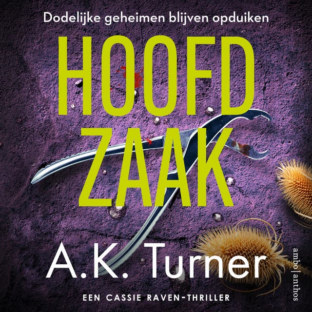Hoofdzaak: Dodelijke geheimen blijven opduiken
