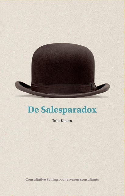 De Salesparadox: Consultative Selling voor ervaren consultants