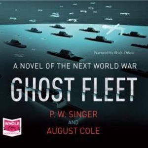 Ghost Fleet – okładka audiobooka, autor August Cole, Multiple Authors, P.W. Singer