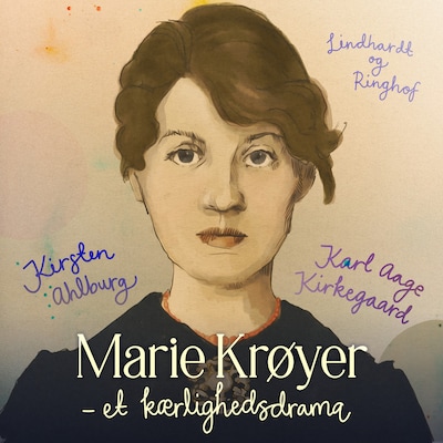 Marie Krøyer - et kærlighedsdrama – omslag til lydbogen af Kirsten Ahlburg, Karl Aage Kirkegaard