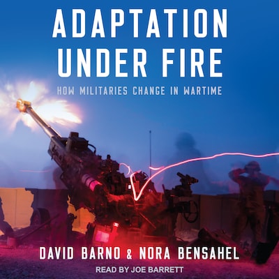 Adaptation Under Fire – omslag til lydbogen af Lt. General David Barno, Nora Bensahel