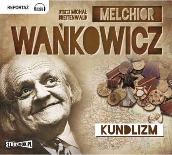 Kundlizm – okładka audiobooka, autor Melchior Wańkowicz