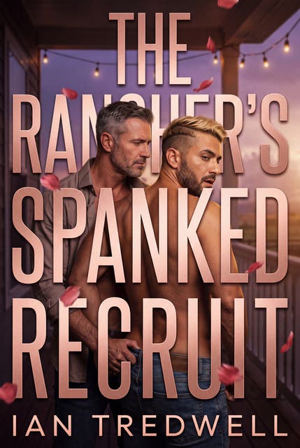 The Rancher's Spanked Recruit: MM Frontier Erotic Punishment Degradation Romance – omslag til lydbogen af Ian Tredwell