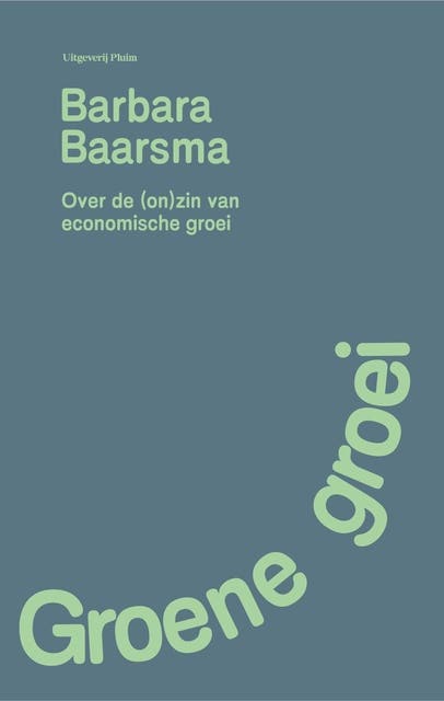 Groene groei: De (on)zin van economische groei