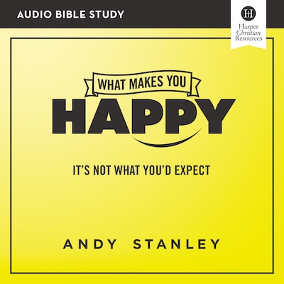 What Makes You Happy Bible Study: Audio