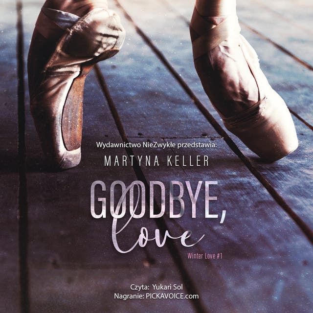 Goodbye, love – okładka audiobooka, autor Keller Martyna