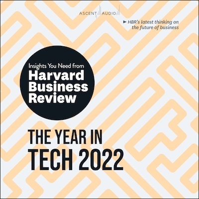 The Year in Tech, 2022 – omslag til lydbogen af HARVARD BUSINESS REVIEW