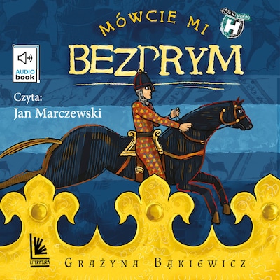 Mówcie mi Bezprym – okładka audiobooka, autor Grażyna Bąkiewicz