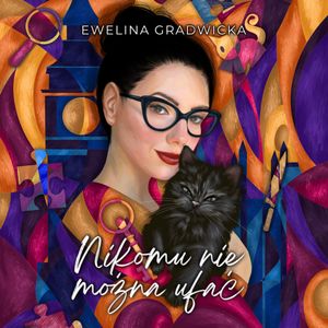 Nikomu nie można ufać – okładka audiobooka, autor Ewelina Gradwicka