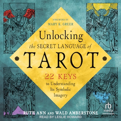 Unlocking the Secret Language of Tarot – omslag til lydbogen af Wald Amberstone, Ruth Ann Amberstone