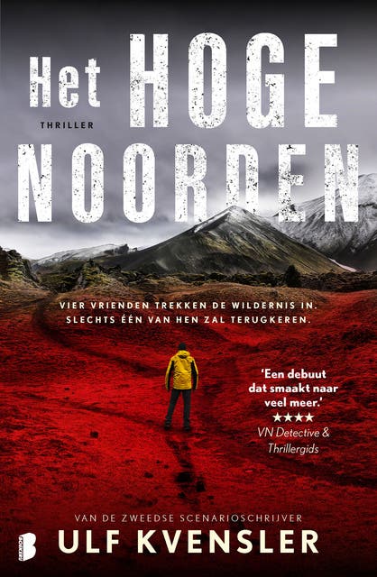 Het hoge noorden: Vier vrienden trekken de wildernis in. Slechts één van hen zal terugkeren.