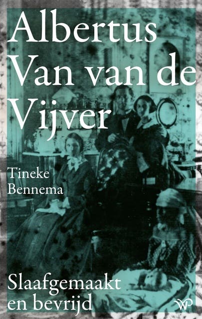 Albertus Van van de Vijver: Slaafgemaakt en bevrijd