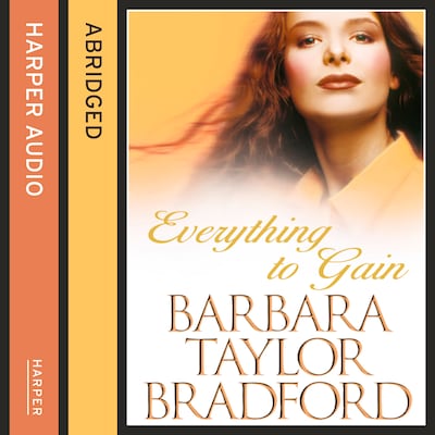 Everything to Gain – omslag til lydbogen af Barbara Taylor Bradford