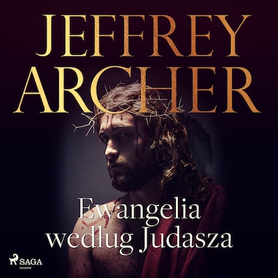 Ewangelia według Judasza – okładka audiobooka, autor Jeffrey Archer, Francis J. Moloney