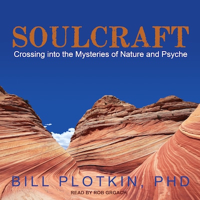 Soulcraft – omslag til lydbogen af Bill Plotkin, PhD