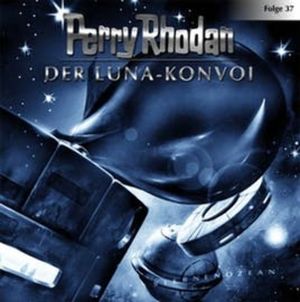 Der Luna-Konvoi (Perry Rhodan 37) – okładka audiobooka, autor Perry Rhodan