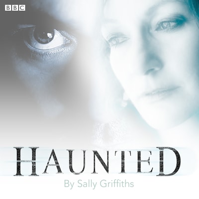 Haunted – omslag til lydbogen af Sally Griffiths