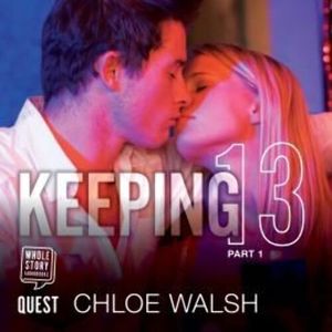 Keeping 13: Part One – okładka audiobooka, autor Chloe Walsh