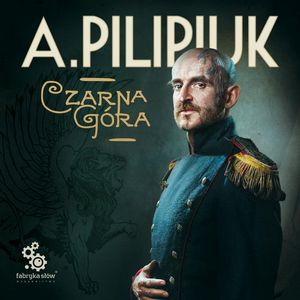 Czarna Góra – okładka audiobooka, autor Andrzej Pilipiuk