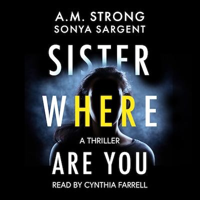 Sister Where Are You – omslag til lydbogen af A.M. Strong, Sonya Sargent