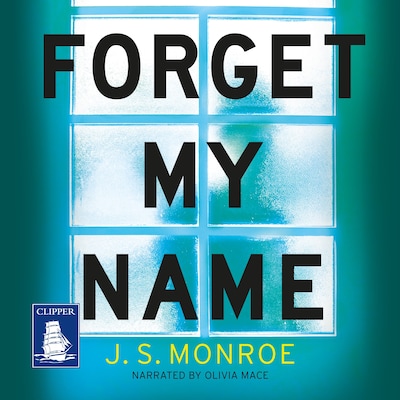 Forget My Name – omslag til lydbogen af J.S. Monroe