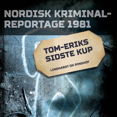 Tom-Eriks sidste kup – omslag til lydbogen af diverse