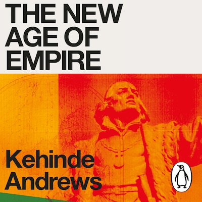 The New Age of Empire – omslag til lydbogen af Kehinde Andrews