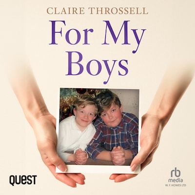For My Boys – omslag til lydbogen af Claire Throssell, Michelle Rawlins
